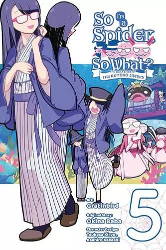 So I'm a Spider, So What? The Daily Lives of the Kumoko Sisters, Vol. 5 cover