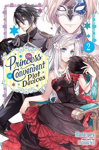 The Princess of Convenient Plot Devices, Vol. 2 (light novel) cover