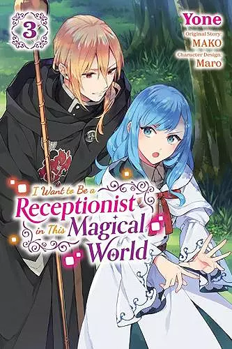 I Want to Be a Receptionist in This Magical World, Vol. 3 (manga) cover