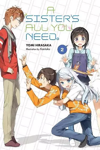 A Sister's All You Need., Vol. 2 (light novel) cover