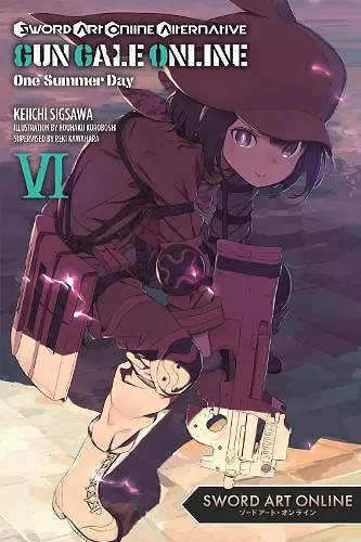 Sword Art Online Alternative Gun Gale Online, Vol. 6 (light novel) cover