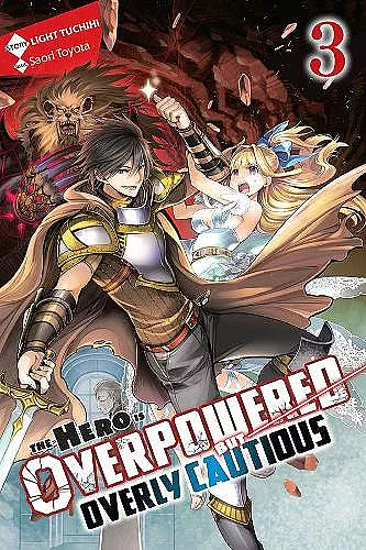 The Hero Is Overpowered but Overly Cautious, Vol. 3 (light novel) cover