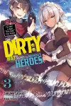 The Dirty Way to Destroy the Goddess's Heroes, Vol. 3 (light novel) cover