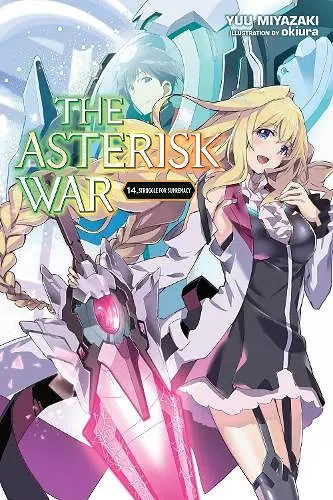 The Asterisk War, Vol. 14 (light novel) cover