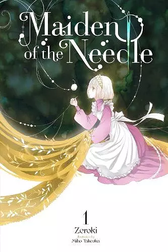 Maiden of the Needle, Vol. 1 (light novel) cover