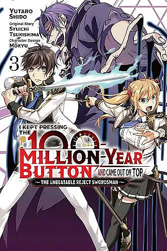 I Kept Pressing the 100-Million-Year Button and Came Out on Top, Vol. 3 (manga) cover