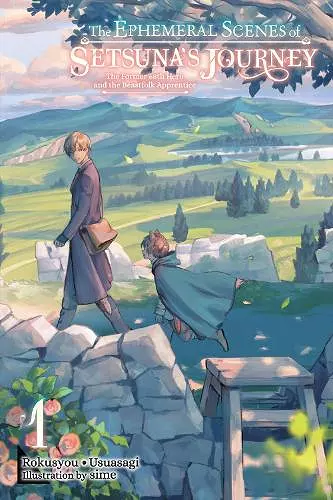 The Ephemeral Scenes of Setsuna's Journey, Vol. 1 (light novel) cover