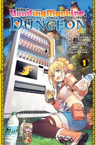 Reborn as a Vending Machine, I Now Wander the Dungeon, Vol. 1 (manga) cover