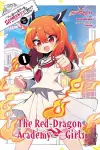 I've Been Killing Slimes for 300 Years and Maxed Out My Level Spin-off: The Red Dragon Academy for Girls, Vol. 1 cover