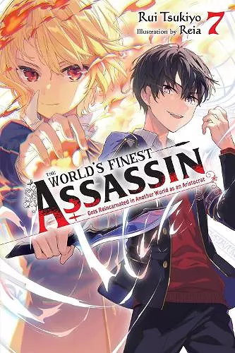 The World's Finest Assassin Gets Reincarnated in Another World as an Aristocrat, Vol. 7 (light novel) cover