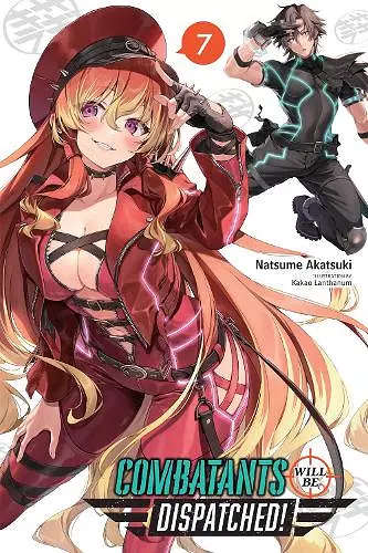 Combatants Will Be Dispatched!, Vol. 7 (light novel) cover