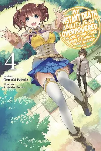 My Instant Death Ability Is So Overpowered, No One in This Other World Stands a Chance Against Me!, Vol. 4 (light novel) cover