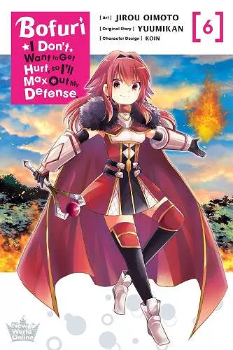 Bofuri: I Don't Want to Get Hurt, so I'll Max Out My Defense., Vol. 6 (manga) cover