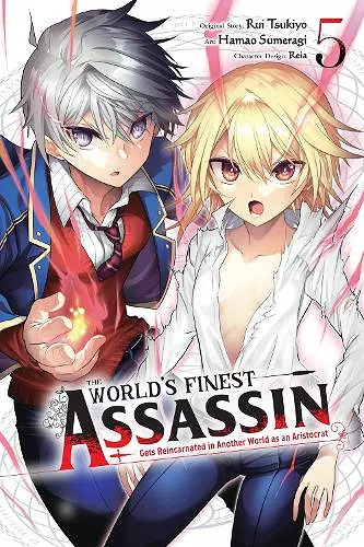 The World's Finest Assassin Gets Reincarnated in Another World as an Aristocrat, Vol. 5 (manga) cover