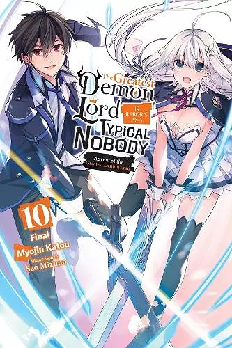 The Greatest Demon Lord Is Reborn as a Typical Nobody, Vol. 10 (light novel) cover