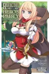 Rejected by the Hero's Party, a Princess Decided to Live a Quiet Life in the Countryside, Vol. 1 cover