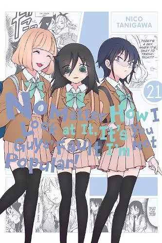 No Matter How I Look at It, It's You Guys' Fault I'm Not Popular!, Vol. 21 cover