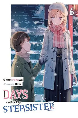 Days with My Stepsister, Vol. 6 (light novel) cover