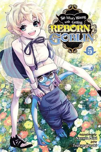 So What's Wrong with Getting Reborn as a Goblin?, Vol. 5 cover