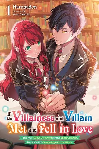 If the Villainess and Villain Met and Fell in Love, Vol. 1 (light novel) cover