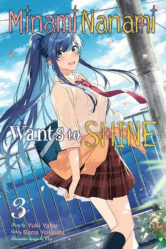 Minami Nanami Wants to Shine, Vol. 3 cover