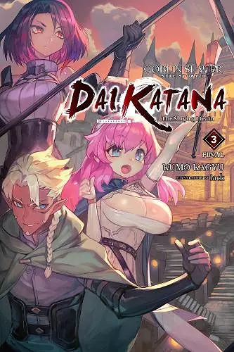 Goblin Slayer Side Story II: Dai Katana, Vol. 3 (light novel) cover