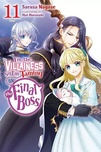 I'm the Villainess, So I'm Taming the Final Boss, Vol. 11 (light novel) cover