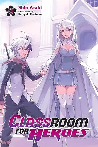 Classroom for Heroes, Vol. 6 cover