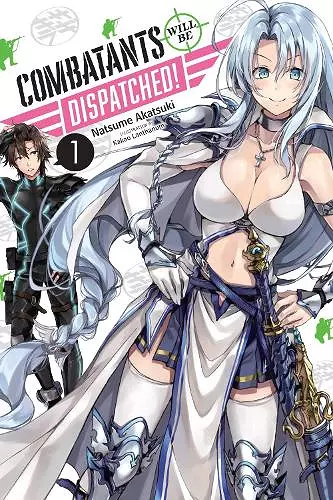 Combatants Will Be Dispatched!, Vol. 1 (light novel) cover