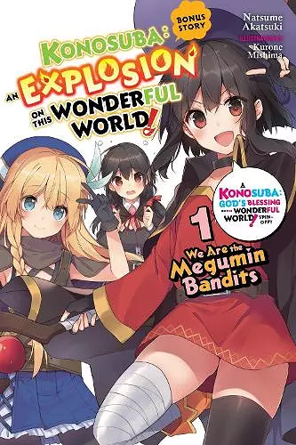 Konosuba: An Explosion on This Wonderful World! Bonus Story, Vol. 1 (light novel) cover