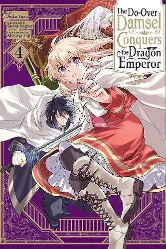 The Do-Over Damsel Conquers the Dragon Emperor, Vol. 4 (manga) cover