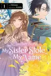 In Another World, My Sister Stole My Name, Vol. 1 cover