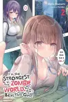 I'm the Strongest in This Zombie World, but I Can't Beat This Girl!, Vol. 2 cover