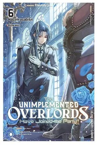 The Unimplemented Overlords Have Joined the Party!, Vol. 6 cover