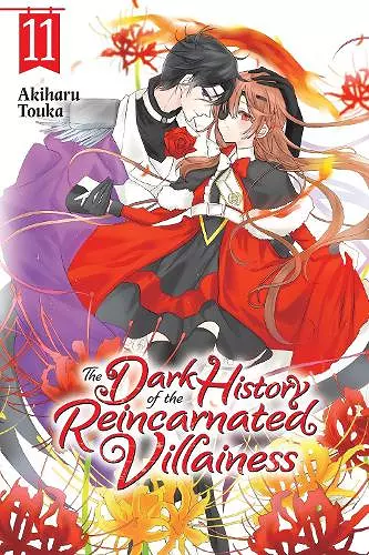 The Dark History of the Reincarnated Villainess, Vol. 11 cover