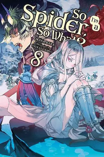 So I'm a Spider, So What?, Vol. 8 (light novel) cover