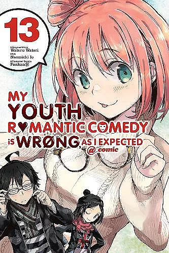 My Youth Romantic Comedy Is Wrong, As I Expected @ Comic, Vol. 13 cover