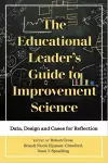 The Educational Leader's Guide to Improvement Science cover