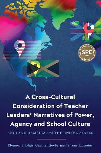 A Cross-Cultural Consideration of Teacher Leaders' Narratives of Power, Agency and School Culture cover