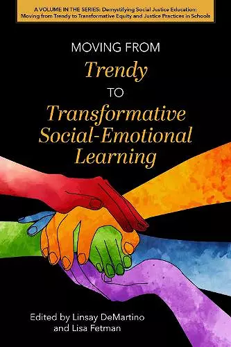 Moving from Trendy Social-Emotional Learning to Transformative Social-Emotional Learning cover