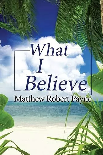 What I Believe cover