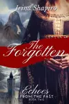 The Forgotten (Echoes from the Past Book 2) cover