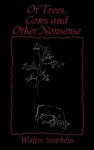 Of Trees, Cows and Other Nonsense cover