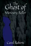The Ghost of Mercury River cover