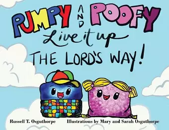 Pumpy and Poofy Live It Up the Lord's Way! cover