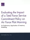 Evaluating the Impact of a Total Force Service Commitment Policy on Air Force Pilot Manning cover