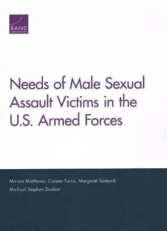 Needs of Male Sexual Assault Victims in the U.S. Armed Forces cover