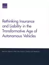 Rethinking Insurance and Liability in the Transformative Age of Autonomous Vehicles cover