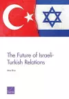 The Future of Israeli-Turkish Relations cover