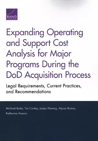 Expanding Operating and Support Cost Analysis for Major Programs During the DoD Acquisition Process cover